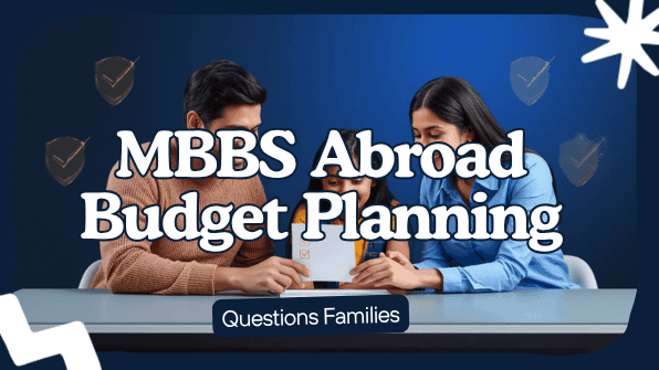 MBBS Abroad Budget Planning Without Donation: Questions Families Should Ask
