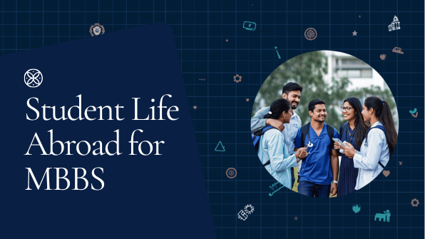 Student Life Abroad for MBBS: Hostel, Indian Food, Safety, and Parent Support
